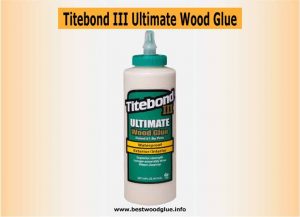 Titebond III Ultimate: Cabinet Glue