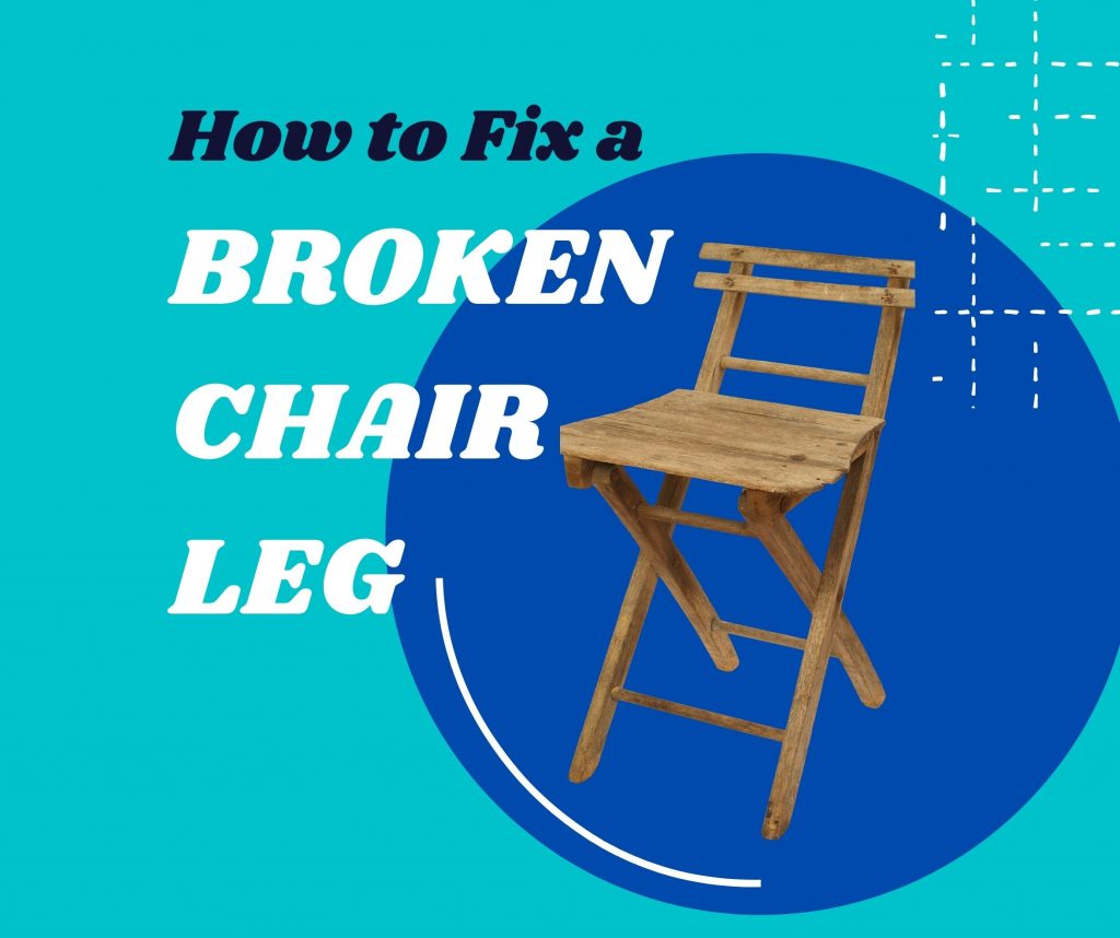How to fix a Broken Chair Leg